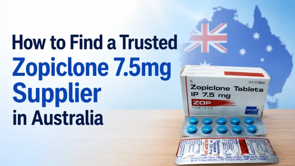 How to Find a Trusted Zopiclone 7.5mg Supplier in Australia